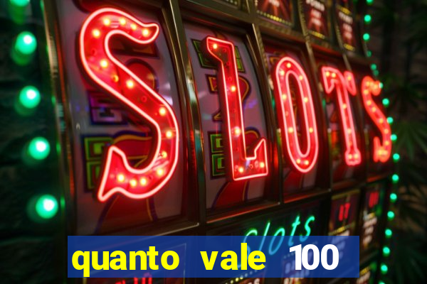 quanto vale 100 pesos em real